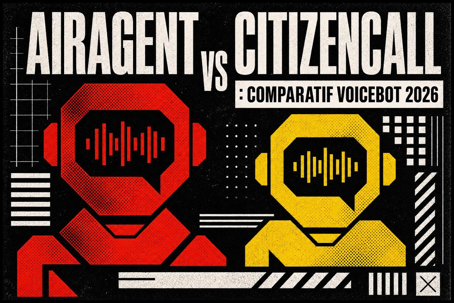 découvrez notre comparatif 2026 entre airagent et citizencall, deux voicebots innovants. analysez leurs fonctionnalités, performances et avantages pour choisir la solution adaptée à vos besoins.